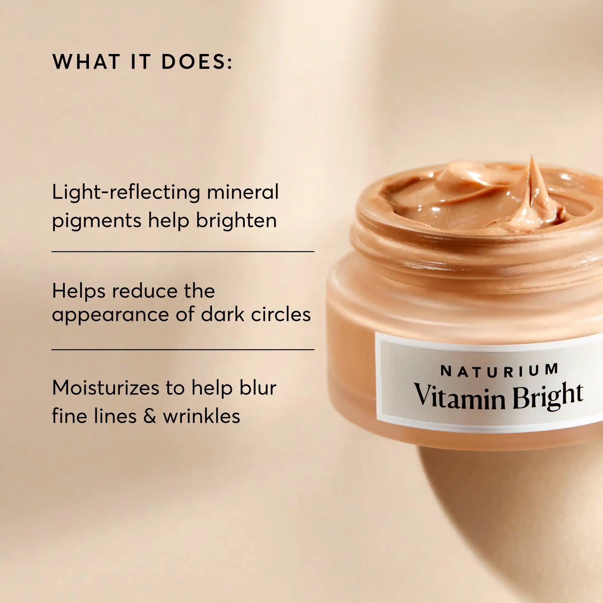 vitamin-bright-illuminating-eye-cream-x6 NATR-10084-Alt-Image-Vitamin-Bright-Illuminating-Eye-Cream-02_dfcf9055-c0e3-45b5-b9a7-421fb19204de.webp