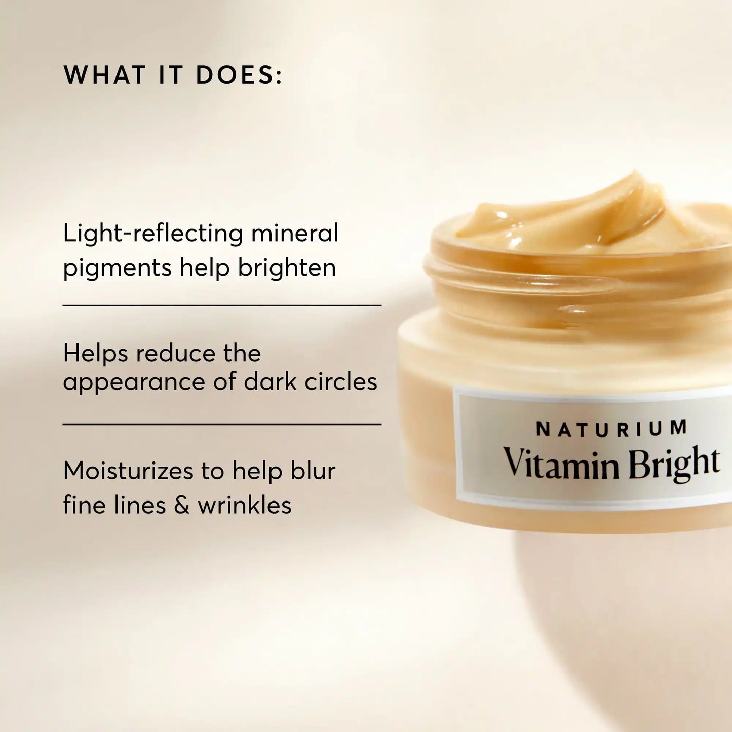 vitamin-bright-illuminating-eye-cream-x6 NATR-10086-Alt-Image-Vitamin-Bright-Illuminating-Eye-Cream-02_b4051379-6020-47e3-9fb5-1793b743726f.webp