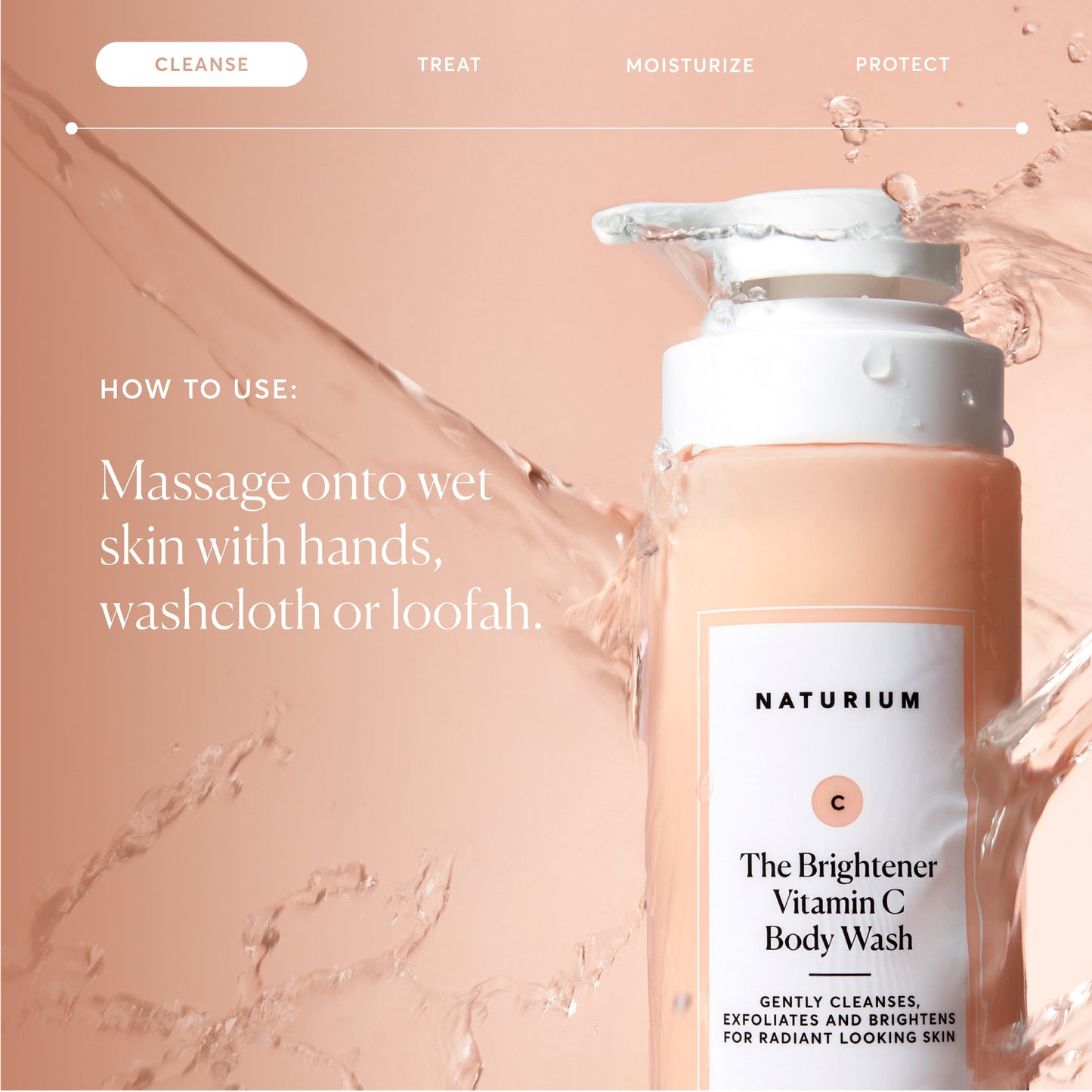 the-brightener-vitamin-c-brightening-body-wash-x5 NATR-40004-Alt-Images-The-Brightener-Vitamin-C-Brightening-Body-Wash-04.jpg